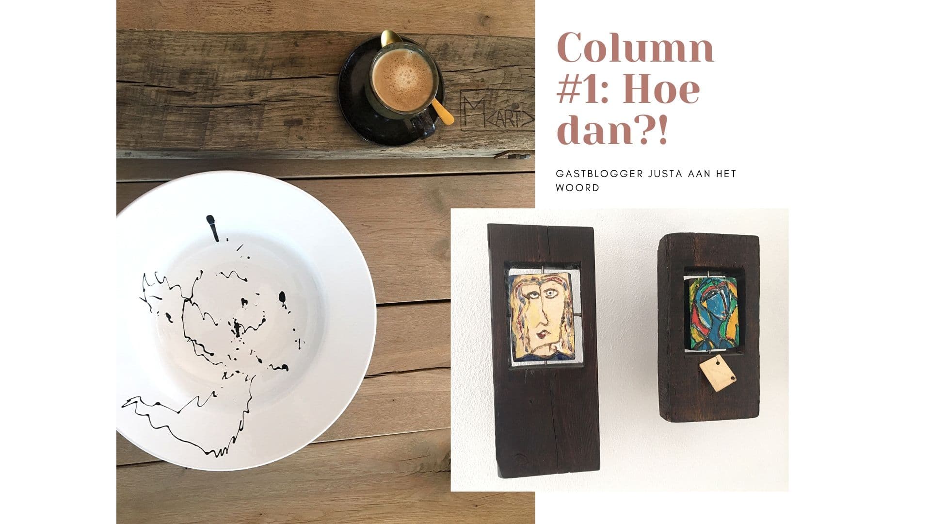 Column #1: Hoe dan?!